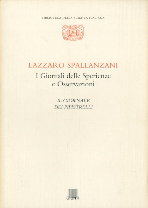 I Giornali delle Sperienze e Osservazioni. Il Giornale dei Pipistrelli.