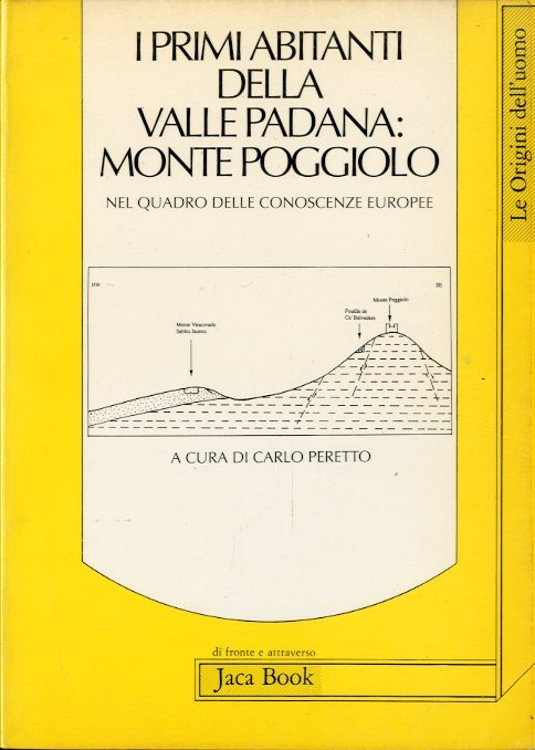 I primi abitanti della Valle Padana: Monte Poggiolo.