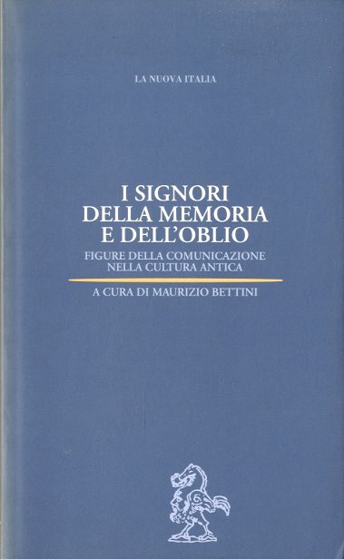 I signori della memoria e dell'oblio.
