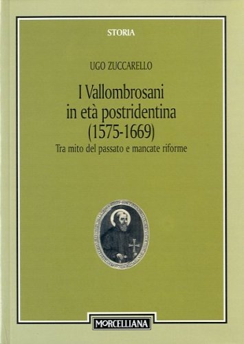 I Vallombrosani in eta' postridentina (1575-1669).