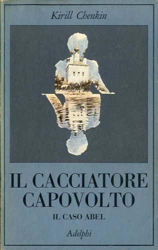 Il cacciatore capovolto.