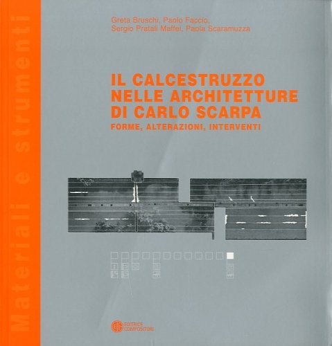 Il calcestruzzo nelle architetture di Carlo Scarpa.