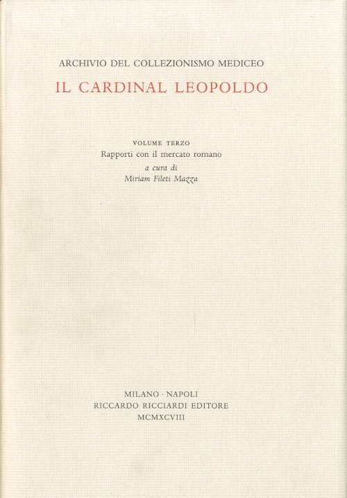 Il Cardinal Leopoldo. Volume terzo - Rapporti con il mercato …