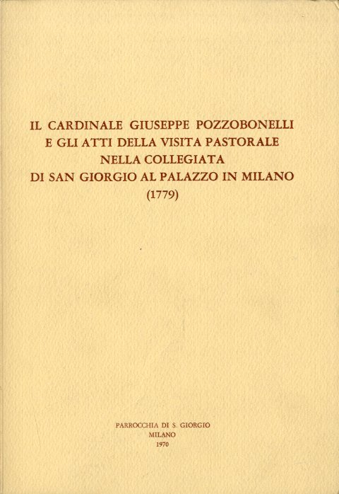 Il cardinale Giuseppe Pozzobonelli e gli atti della visita pastorale …