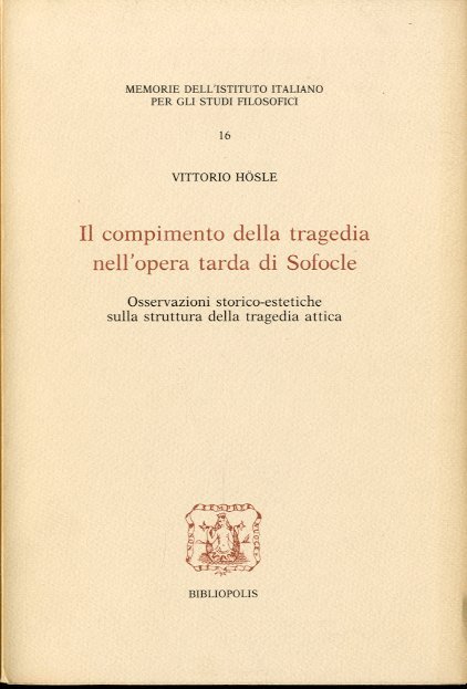 Il compimento della tragedia nell'opera tarda di Sofocle.