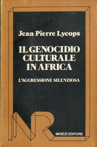 Il genocidio culturale in Africa.