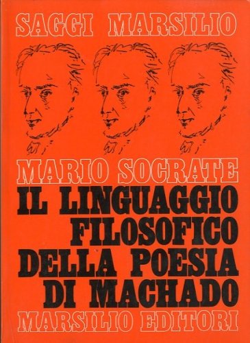 Il linguaggio filosofico della poesia di Machado.