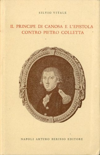 Il Principe di Canosa e l'epistola contro Pietro Colletta.