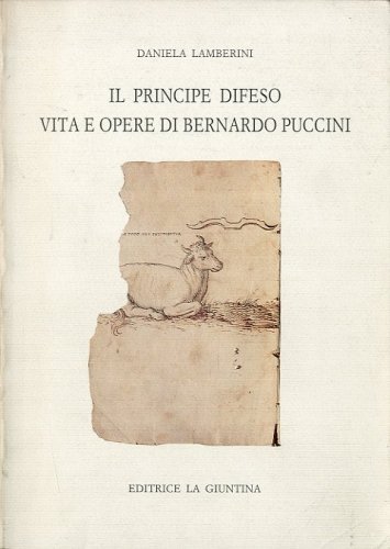Il principe difeso. Vita e opere di Bernardo Puccini.