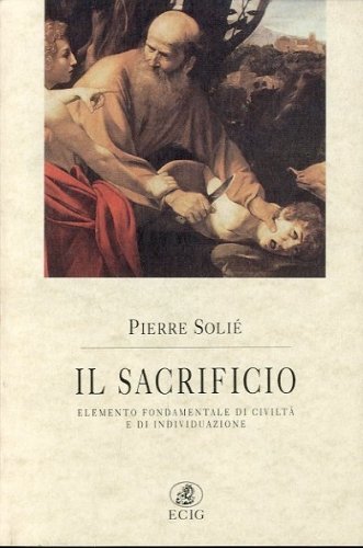 Il sacrificio.