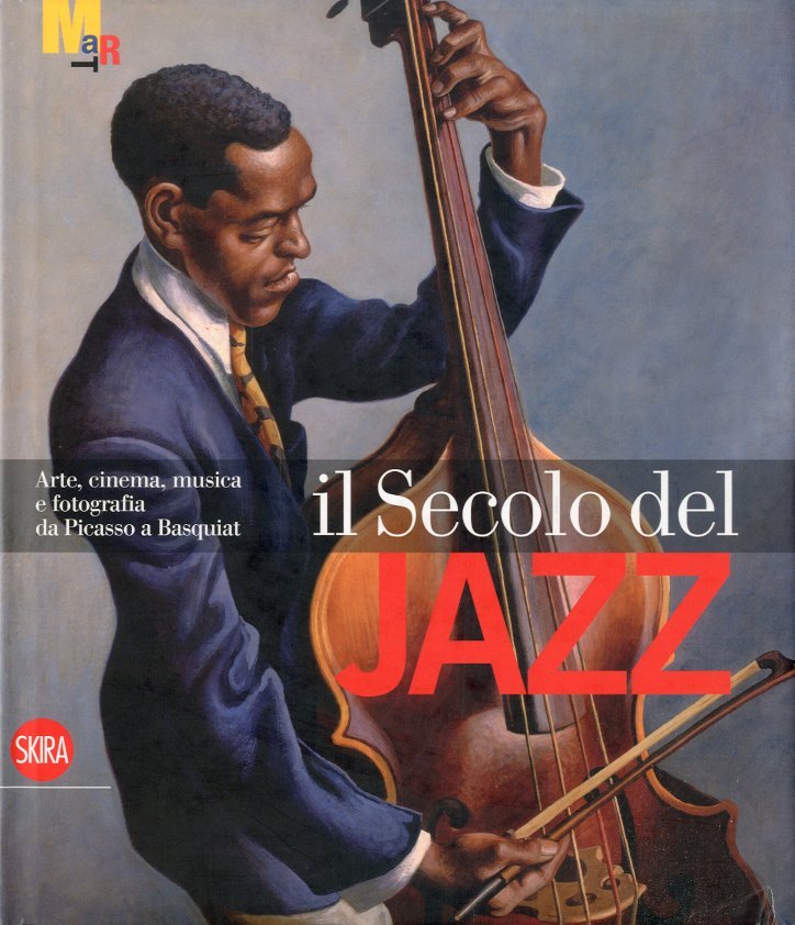 Il secolo del jazz. Arte, cinema, musica e fotografia da … | Immagine principale