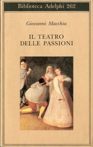 Il teatro delle passioni.