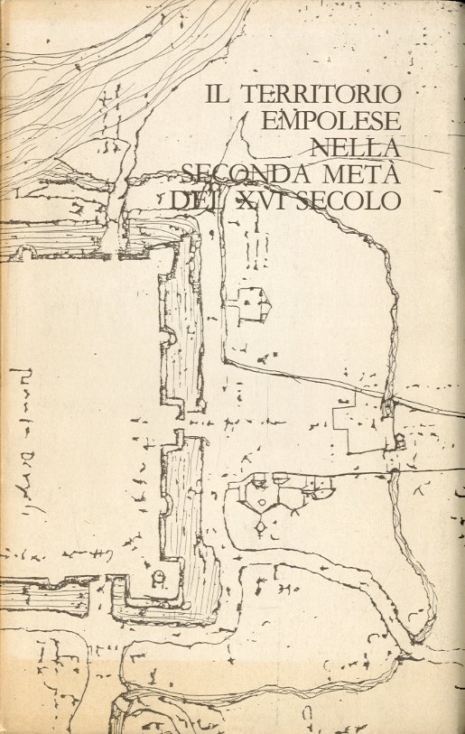Il territorio empolese nella seconda meta' del XVI secolo.