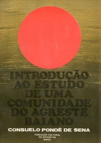 Introducao ao estudo de uma comunidade do agreste baiano.