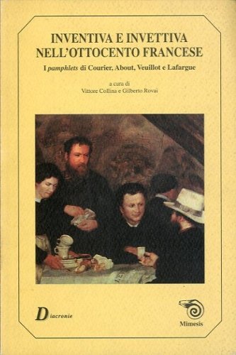 Inventiva e invettiva nell'Ottocento francese.