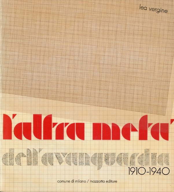 L'altra meta' dell'avanguardia 1910-1940.