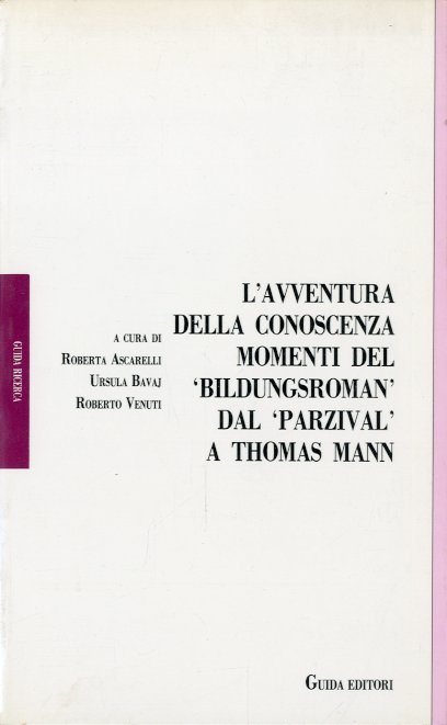 L'avventura della conoscienza. Momenti del "Bildungroman" dal "Parzival" a Thomas …