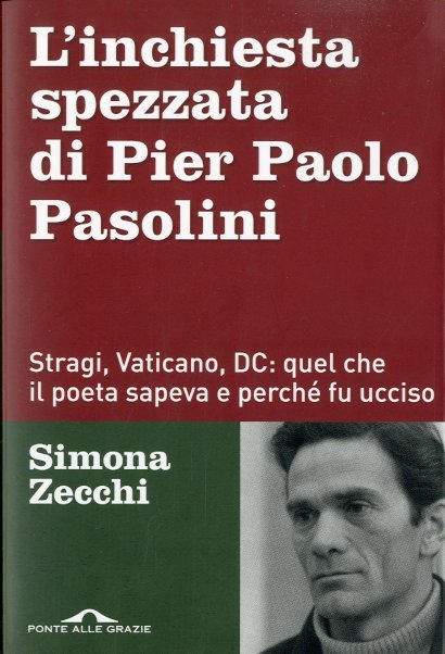 L'inchiesta spezzata di Pier Paolo Pasolini.