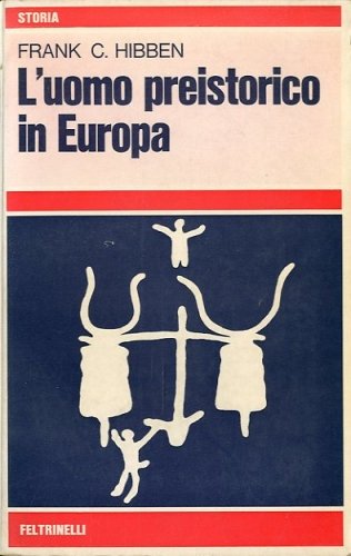 L'uomo preistorico in Europa.