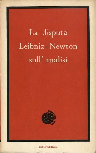 La disputa Leibniz-Newton sull'analisi.