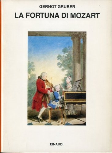 La fortuna di Mozart.