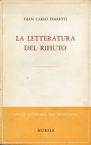 La letteratura del rifiuto.