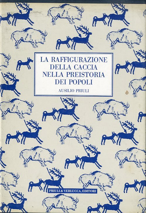 La raffigurazione della caccia nella preistoria dei popoli.