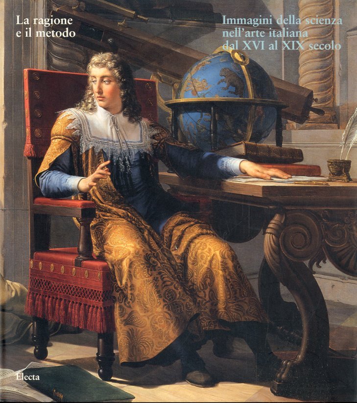 La ragione e il metodo. Immagini della scienza nell'arte italiana …