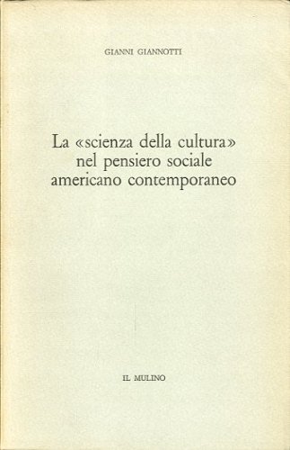 La 'scienza della cultura' nel pensiero sociale americano contemporaneo.