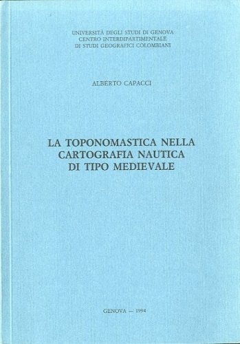 La toponomastica nella cartografia nautica di tipo medievale.