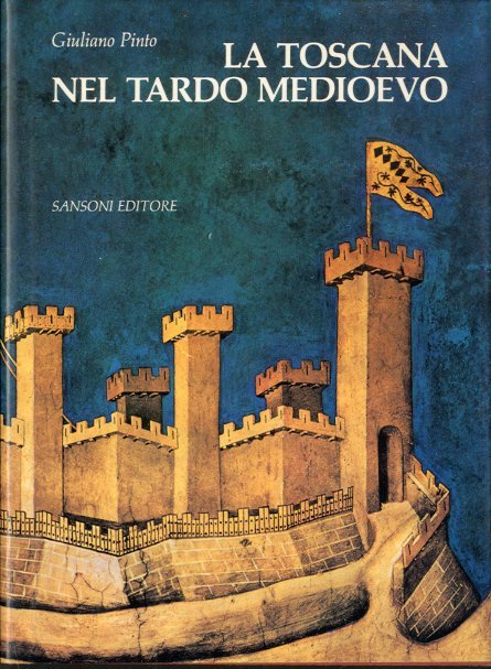 La Toscana nel tardo Medioevo.