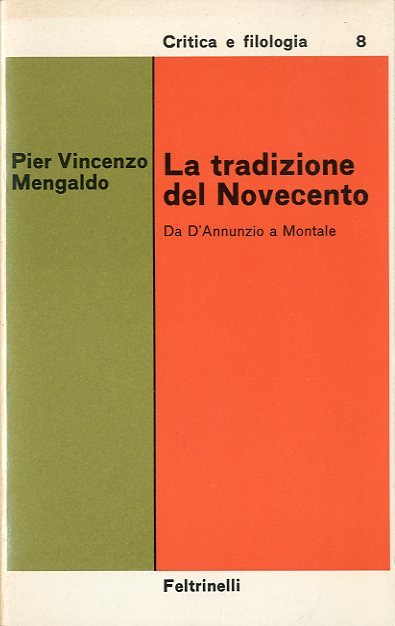 La tradizione del Novecento. Da D'Annunzio a Montale.