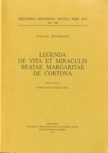 Legenda de vita et miraculis beatae Margaritae de Cortona.