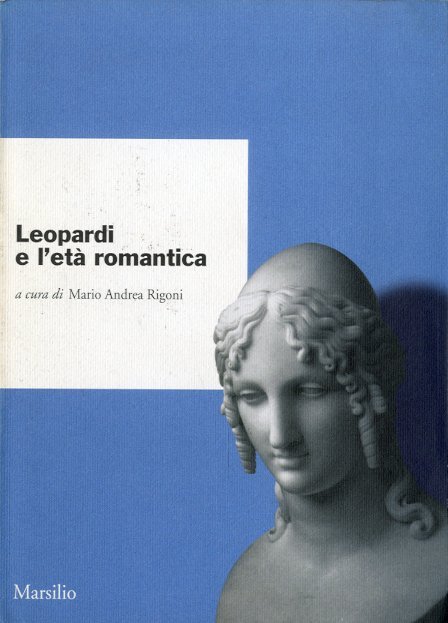 Leopardi e l'eta' romantica.
