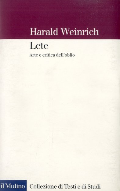 Lete. Arte e critica dell'oblio.