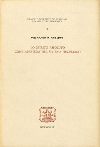 Lo spirito assoluto come apertura del sistema hegeliano.