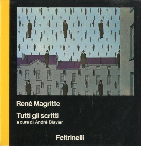 (Magritte) Rene' Magritte. Tutti gli scritti.