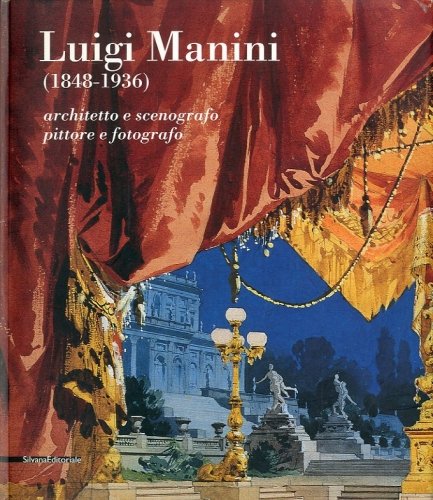 (Manini) Luigi Manini (1848-1936) architetto e scenografo pittore e fotografo.