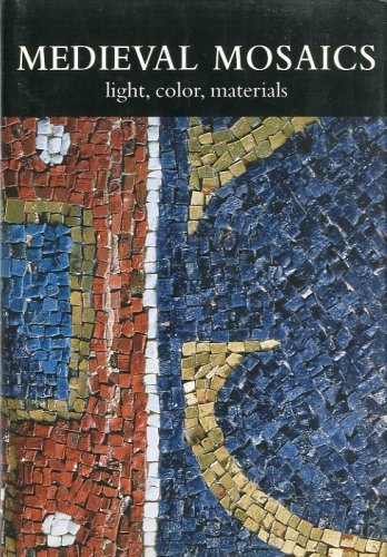 Medieval mosaics. Light, color, materials.