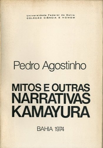Mitos e outras narrativas kamayura.