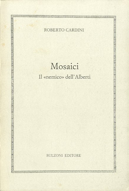 Mosaici. Il 'nemico' dell'Alberti.