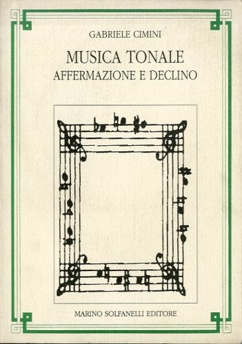 Musica tonale. Affermazione e declino.