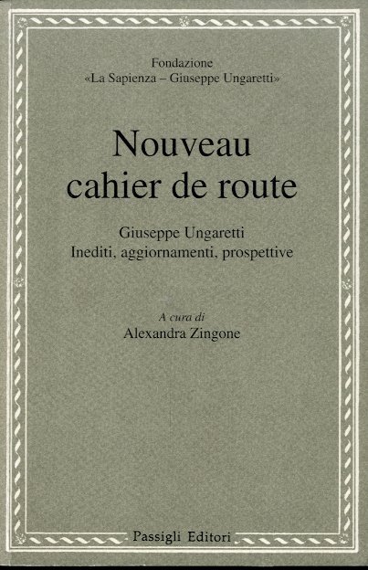 Nouveau cahier de route. Giuseppe Ungaretti. Inediti, aggiornamenti, prospettive. | Immagine principale