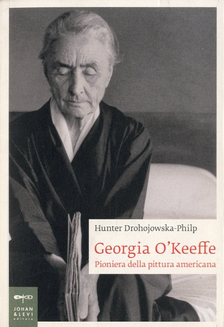 (O'Keeffe) Georgia O'Keeffe. Pioniera della pittura americana.