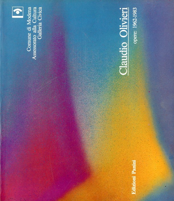 (Olivieri) Claudio Olivieri. Opere: 1962-1983.