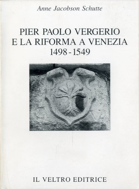 Pier Paolo Vergerio e la Riforma a Venezia 1498-1549.