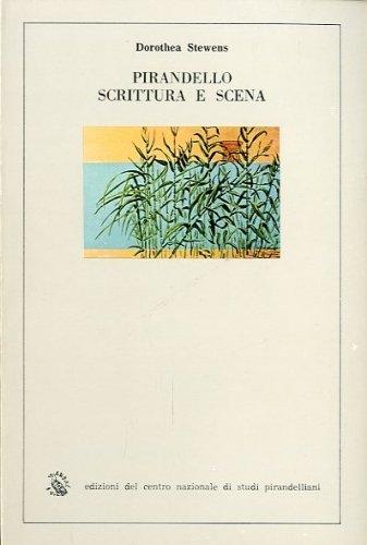 Pirandello scrittura e scena.