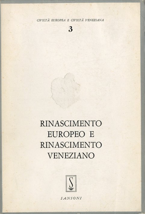 Rinascimento europeo e Rinascimento veneziano.