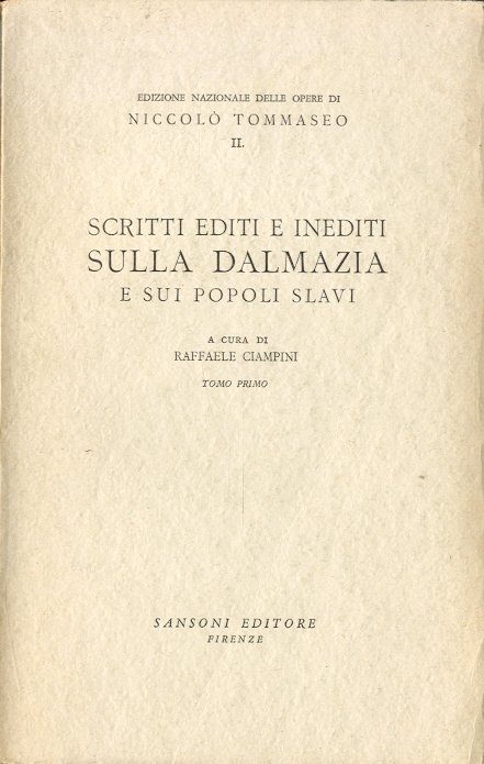 Scritti editi e inediti sulla Dalmazia e sui popoli slavi. …