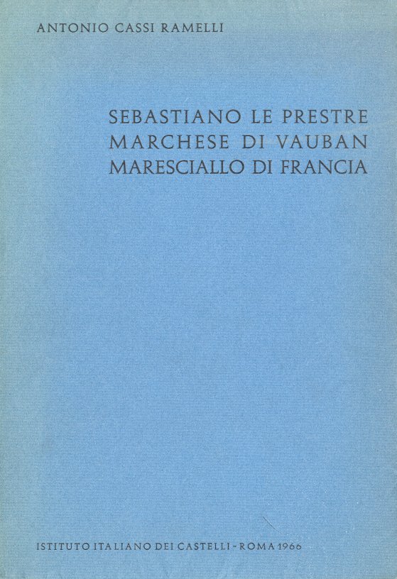 Sebastiano Le Prestre Marchese di Vauban Maresciallo di Francia.